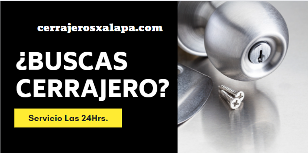 https://cerrajerosenxalapa.com/cerrajerias-las-24hrs-en-xalapa/